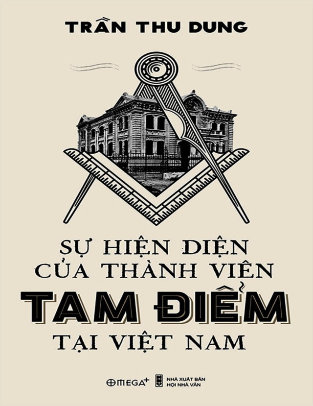Sự hiện diện của Hội Tam Điểm tại Việt Nam - Trần Thu Dung